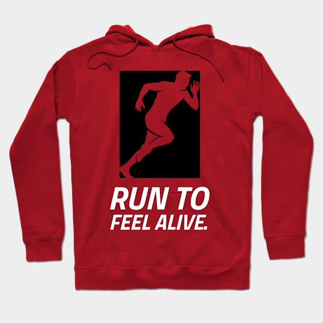 Run To Feel Alive Running Hoodie by TheFireInsideTeeShop